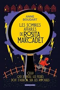 Anne Boudart - Les Sombres Affaires de Rosita Marcadet