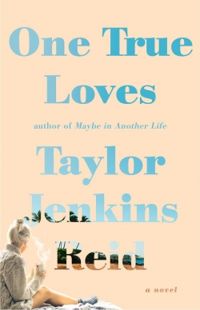 Couverture du livre One True Loves - Taylor Jenkins Reid