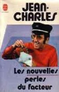  Jean Charles - Les nouvelles perles du facteur