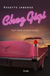 Rosette Laberge - Tout pour le rock'n roll