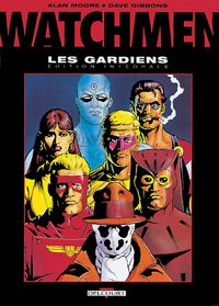 Dave Gibbons(Dessins) - Alan Moore(Scenario) - Watchmen, les Gardiens - L'Intégrale