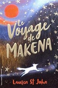 Lauren St John - Le voyage de Makena