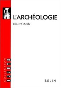 Philippe Jockey - L'archéologie