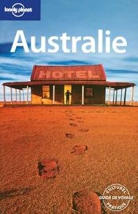 Justine Vaisutis - Hugh Finlay - Lonely Planet - Katja Gaskell - Jayne D Arcy - Lindsay Brown - David Collins - Mark Armstrong - Becca Blond - Jeff Williams - Terry Carter - Australie