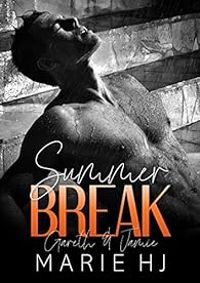  Marie H J - Summer Break : Gareth & Jamie