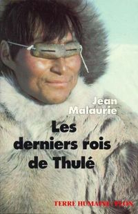 Jean Malaurie - Les Derniers Rois de Thulé