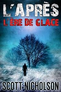 Scott Nicholson - L'Ère de glace