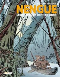 Stephane Blanco - Samuel Figuiere - Nengue : l'histoire oubliée des esclaves de Guyane