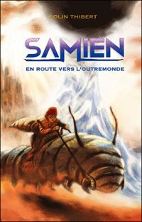 Colin Thibert - Samien : Le voyage vers l'outremonde