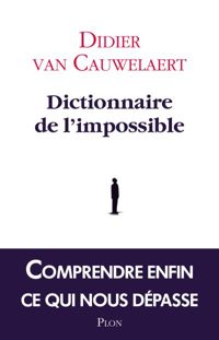Didier Van Cauwelaert - Dictionnaire de l'impossible