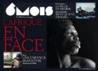 Revue 6 Mois - 6 mois, n°3 : L'Afrique en face
