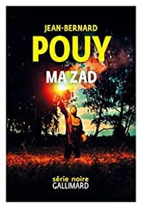Jean Bernard Pouy - Ma ZAD