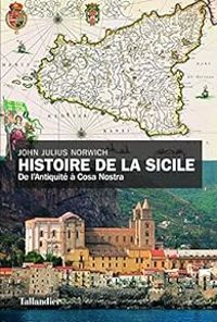 John Julius Norwich - Histoire de la Sicile
