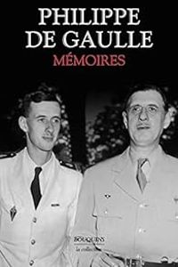 Philippe De Gaulle - Mémoires