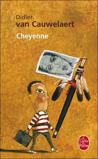 Didier Van Cauwelaert - Cheyenne