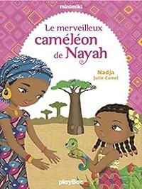  Nadja - Julie Camel - Le merveilleux caméléon de Nayah