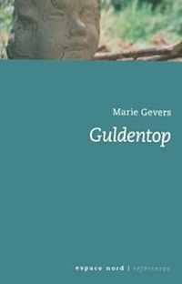 Marie Gevers - Guldentop Histoire d'un Fantôme