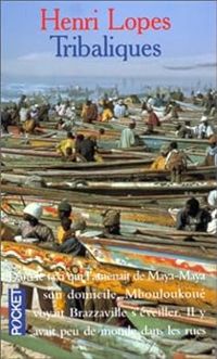 Henri Lopes - Lopes Henri - Tribaliques