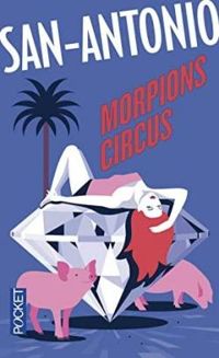 Couverture du livre Morpion circus - Frederic Dard