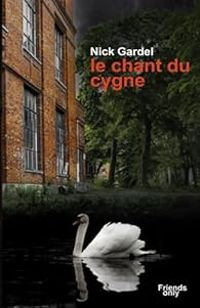 Nick Gardel - Le chant du cygne