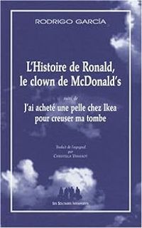 Rodrigo Garcia - L'Histoire de Ronald, le clown de chez McDonald's 