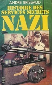 Andre Brissaud - Histoire des services secrets nazi 