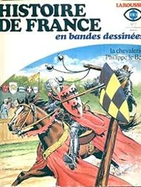 Jacques Bastian - La chevalerie - Philippe le Bel