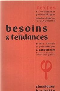 Georges Canguilhem - Besoins et tendances