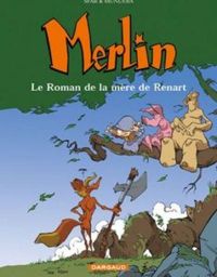 Sfar Joann - Munuera Jose Luis(Illustrations) - Merlin Le Roman de la mère de Renart
