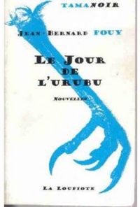 Jean Bernard Pouy - Le jour de l'urubu