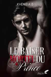  Khemeia B - Le Baiser mortel du Prince