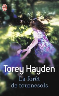 Torey L. Hayden - La forêt de tournesols