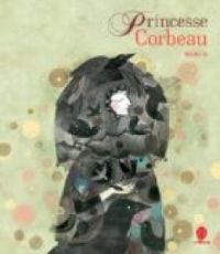 Couverture du livre Princesse corbeau - Yi Wang