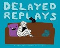 Liz Prince - Delayed Replays