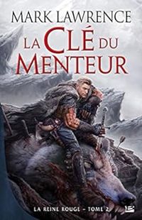 Mark Lawrence - La Clé du menteur