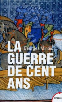 Georges Minois - La Guerre de Cent Ans