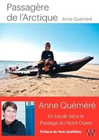 Anne Quemere - Yann Queffelec - Passagère de l'Arctique