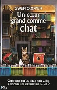 Gwen Cooper - Un coeur grand comme chat