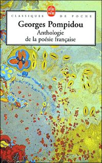 Georges Pompidou - Anthologie de la poésie française
