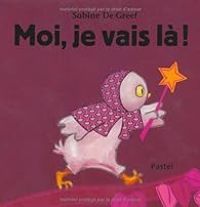 Sabine De Greef - Moi, je vais là !