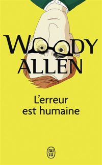 Woody Allen - L'erreur est humaine