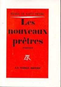 Michel De Saint Pierre - Les nouveaux prêtres