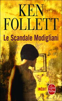 Ken Follett - Le Scandale Modigliani