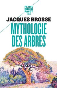 Jacques Brosse - Mythologie des arbres