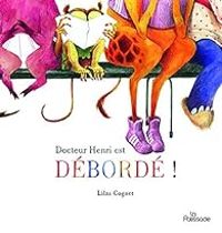 Lilas Cognet - Docteur Henri est débordé