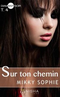 Mikky Sophie - Sur ton chemin