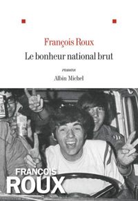 François Roux - Le Bonheur national brut