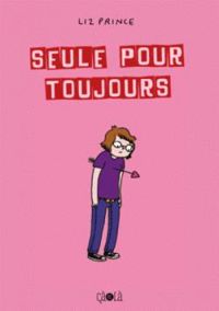 Liz Prince - Seule pour toujours