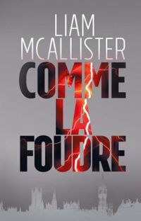 Liam Mcallister - Comme la foudre