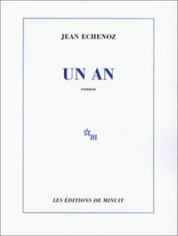 Jean Echenoz - Un an